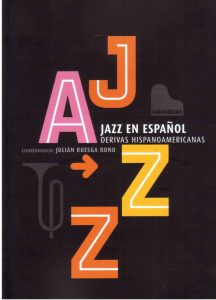 Jazz en Español Derivas Hispanoamericanas