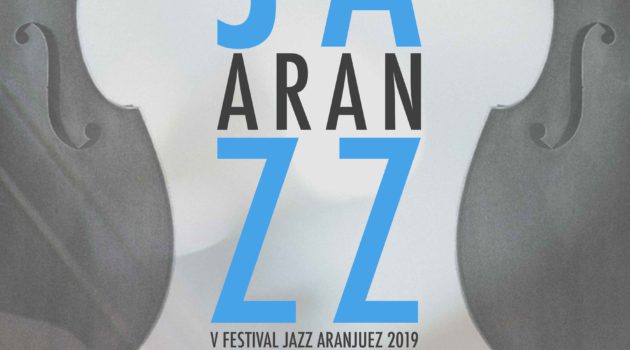 Nueva edición de Aranjazz, festival de Jazz de Aranjuez