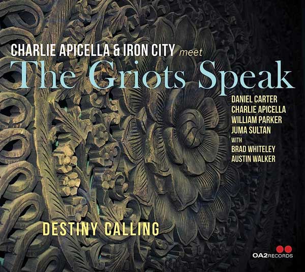 Charlie Apicella & Iron City meets The Griots Speak – Destiny calling