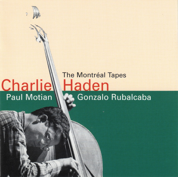 Charlie Haden - The Montreal Tapes