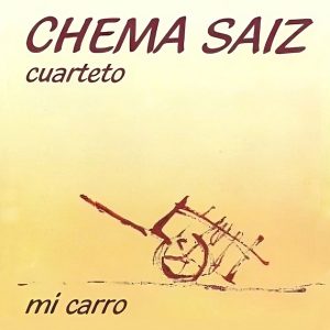 Chema Sáiz Cuarteto - Mi carro