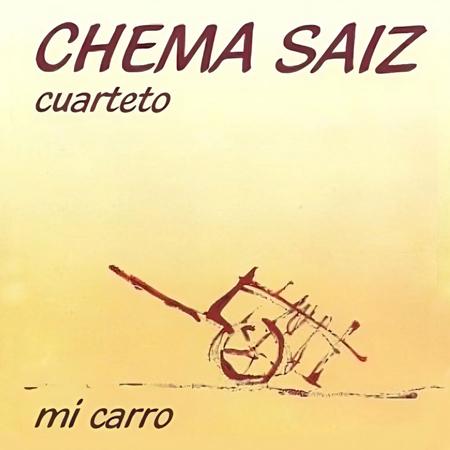 Chema Sáiz Cuarteto - Mi carro