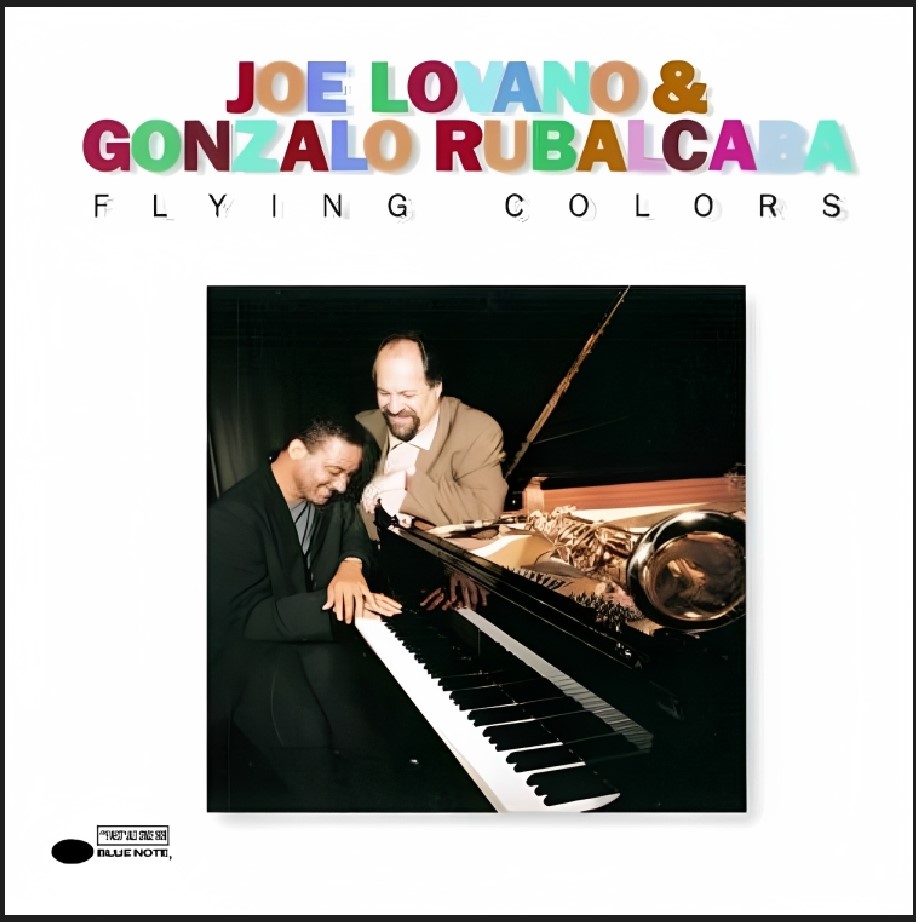 Flying Colors. Joe Lovano & Gonzalo Rubalcaba