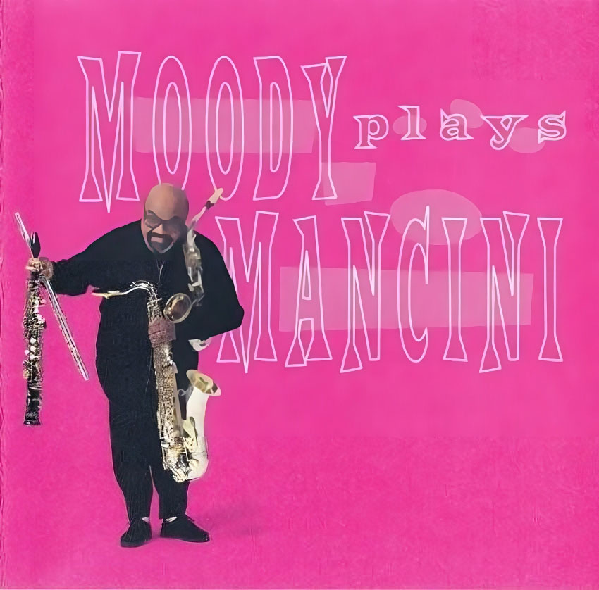 James Moody - Moody plays Mancini