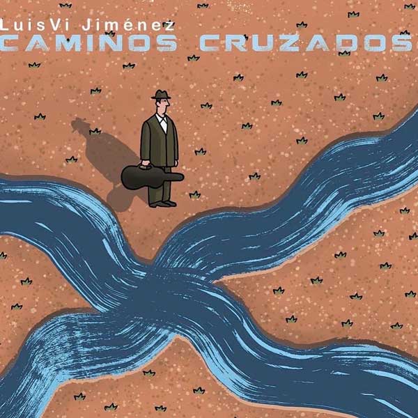 Luisvi Jiménez – Caminos cruzados
