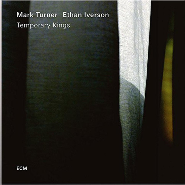 Mark Turner y Ethan Iverson – Temporary Kings