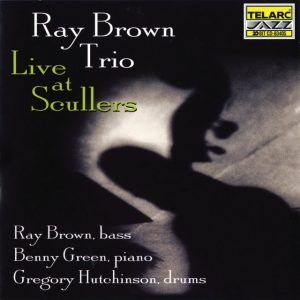 Ray Brown Trio - Live at Scullers