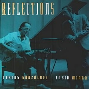 Reflections - Carlos Gonzálbez & Fabio Miano