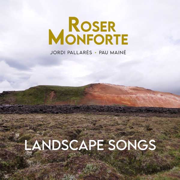 Roser Monforte Trío – Landscape Songs