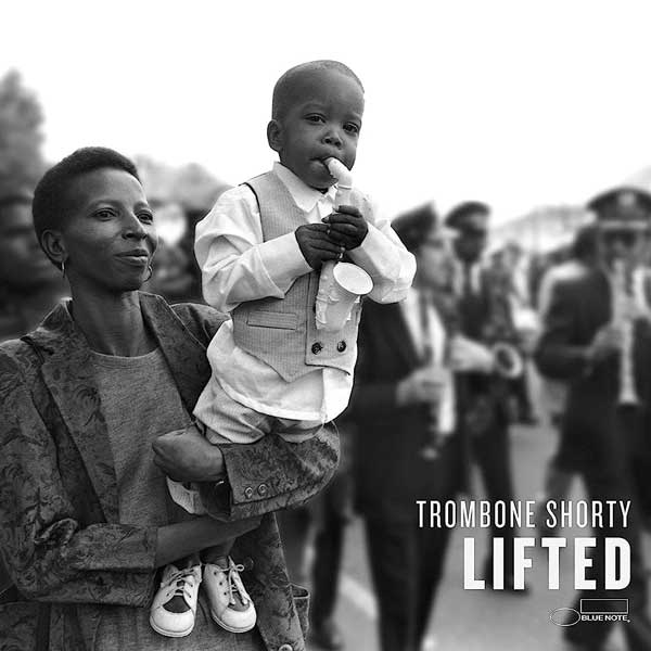 Trombone Shorty – Lifted