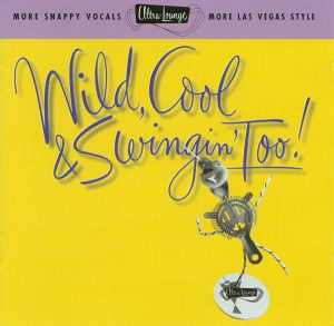 Wild, Cool and Swingin’ Wild, Cool & Swingin’ Too